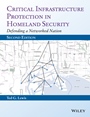 Critical Infrastructure Protection in Homeland Security: Defending a Networked Nation - ISBN 9781118817636