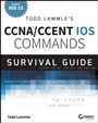 Todd Lammles CCNA/CCENT IOS Commands Survival Guide: Exams 100–101, 200–101, and 200–120 - ISBN 9781118820049