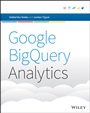 Google BigQuery Analytics - ISBN 9781118824825