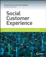 Social Customer Experience: Engage and Retain Customers through Social Media - ISBN 9781118826102