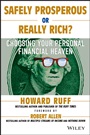 Safely Prosperous or Really Rich: Choosing Your Personal Financial Heaven - ISBN 9781118826256