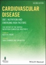 Cardiovascular Disease: Diet, Nutrition and Emerging Risk Factors - ISBN 9781118829912