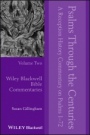 Psalms Through the Centuries, Volume 2: A Reception History Commentary on Psalms 1 – 72 - ISBN 9781118830567
