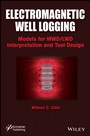 Electromagnetic Well Logging: Models for MWD / LWD Interpretation and Tool Design - ISBN 9781118831038