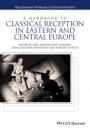 A Handbook to Classical Reception in Eastern and Central Europe - ISBN 9781118832714