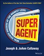 Super Agent: Real Estate Success At The Highest Level - ISBN 9781118834251