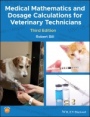 Medical Mathematics and Dosage Calculations for Veterinary Technicians - ISBN 9781118835296