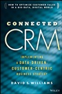 Connected CRM: Implementing a Data–Driven, Customer–Centric Business Strategy - ISBN 9781118835807