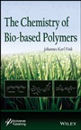 The Chemistry of Bio–based Polymers - ISBN 9781118837252