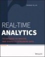 Real–Time Analytics: Techniques to Analyze and Visualize Streaming Data - ISBN 9781118837917