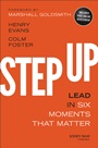 Step Up: Lead in Six Moments that Matter - ISBN 9781118838280