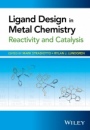 Ligand Design in Metal Chemistry: Reactivity and Catalysis - ISBN 9781118839836