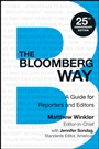 The Bloomberg Way: A Guide for Reporters and Editors - ISBN 9781118842263