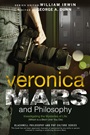 Veronica Mars and Philosophy: Investigating the Mysteries of Life (Which is a Bitch Until You Die) - ISBN 9781118843703