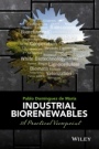 Industrial Biorenewables: A Practical Viewpoint - ISBN 9781118843727