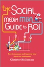 The Social Media MBA Guide to ROI: How to Measure and Improve Your Return on Investment - ISBN 9781118844397