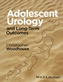 Adolescent Urology and Long–Term Outcomes - ISBN 9781118844816