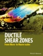 Ductile Shear Zones: From Micro– to Macro–scales - ISBN 9781118844960