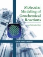Molecular Modeling of Geochemical Reactions: An Introduction - ISBN 9781118845080