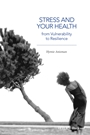 Stress and Your Health: From Vulnerability to Resilience - ISBN 9781118850244