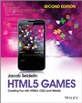 HTML5 Games: Creating Fun with HTML5, CSS3 and WebGL - ISBN 9781118855386