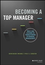 Becoming A Top Manager: Tools and Lessons in Transitioning to General Management - ISBN 9781118858578