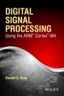 Digital Signal Processing Using the ARM Cortex M4 - ISBN 9781118859049