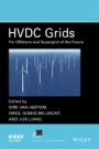 HVDC Grids: For Offshore and Supergrid of the Future - ISBN 9781118859155
