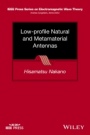 Low–profile Natural and Metamaterial Antennas: Analysis Methods and Applications - ISBN 9781118859797