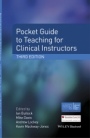 Pocket Guide to Teaching for Clinical Instructors - ISBN 9781118860076