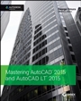 Mastering AutoCAD 2015 and AutoCAD LT 2015: Autodesk Official Press - ISBN 9781118862087
