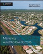Mastering AutoCAD Civil 3D 2015: Autodesk Official Press - ISBN 9781118862094