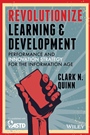 Revolutionize Learning & Development: Performance and Innovation Strategy for the Information Age - ISBN 9781118863619