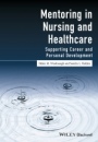 Mentoring in Nursing and Healthcare: Supporting Career and Personal Development - ISBN 9781118863725