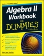 Algebra II Workbook For Dummies - ISBN 9781118867037