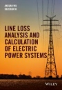 Line Loss Analysis and Calculation of Electric Power Systems - ISBN 9781118867099