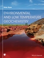 Environmental and Low Temperature Geochemistry - ISBN 9781118867358