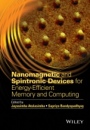 Nanomagnetic and Spintronic Devices for Energy–Efficient Memory and Computing - ISBN 9781118869260