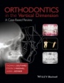 Orthodontics in the Vertical Dimension: A Case–Based Review - ISBN 9781118870211