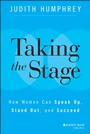 Taking the Stage: How Women Can Speak Up, Stand Out, and Succeed - ISBN 9781118870259