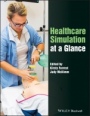 Healthcare Simulation at a Glance - ISBN 9781118871843