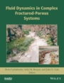 Fluid Dynamics in Complex Fractured–Porous Systems - ISBN 9781118877203