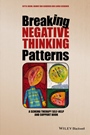 Breaking Negative Thinking Patterns: A Schema Therapy Self–Help and Support Book - ISBN 9781118877722