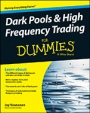 Dark Pools and High Frequency Trading For Dummies - ISBN 9781118879191