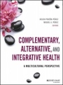 Complementary, Alternative, and Integrative Health: A Multicultural Perspective - ISBN 9781118880333