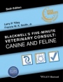 Blackwells Five–Minute Veterinary Consult: Canine and Feline - ISBN 9781118881576