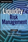 Liquidity Risk Management: A Practitioners Perspective - ISBN 9781118881927