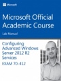 70–412 Configuring Advanced Windows Server 2012 Services R2 Lab Manual - ISBN 9781118883020