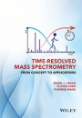Time–Resolved Mass Spectrometry: From Concept to Applications - ISBN 9781118887325