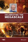 Celebrating the Megascale: Proceedings of the Extraction and Processing Division Symposium on Pyrometallurgy in Honor of David G.C. Robertson - ISBN 9781118889619